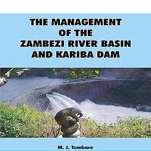 The Management of the Zambezi River Basin and the Kariba Dam