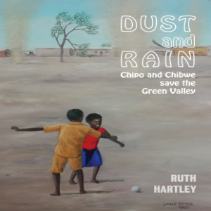Dust & Rain - Chipo and Chibwe save the green valley