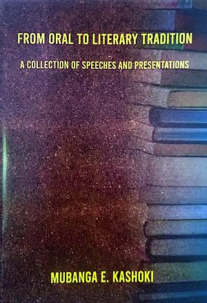From Oral to Literary Tradition: A Collection of Speeches and Presentations