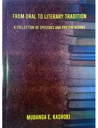From Oral to Literary Tradition: A Collection of Speeches and Presentations