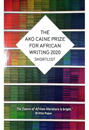 The AKO Caine Prize for African Writing(2020): The Future of African Literature is bright