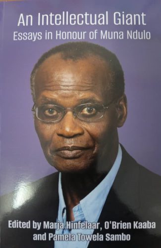 An Intellectual Giant - Essays in Honour of Muna Ndulo
